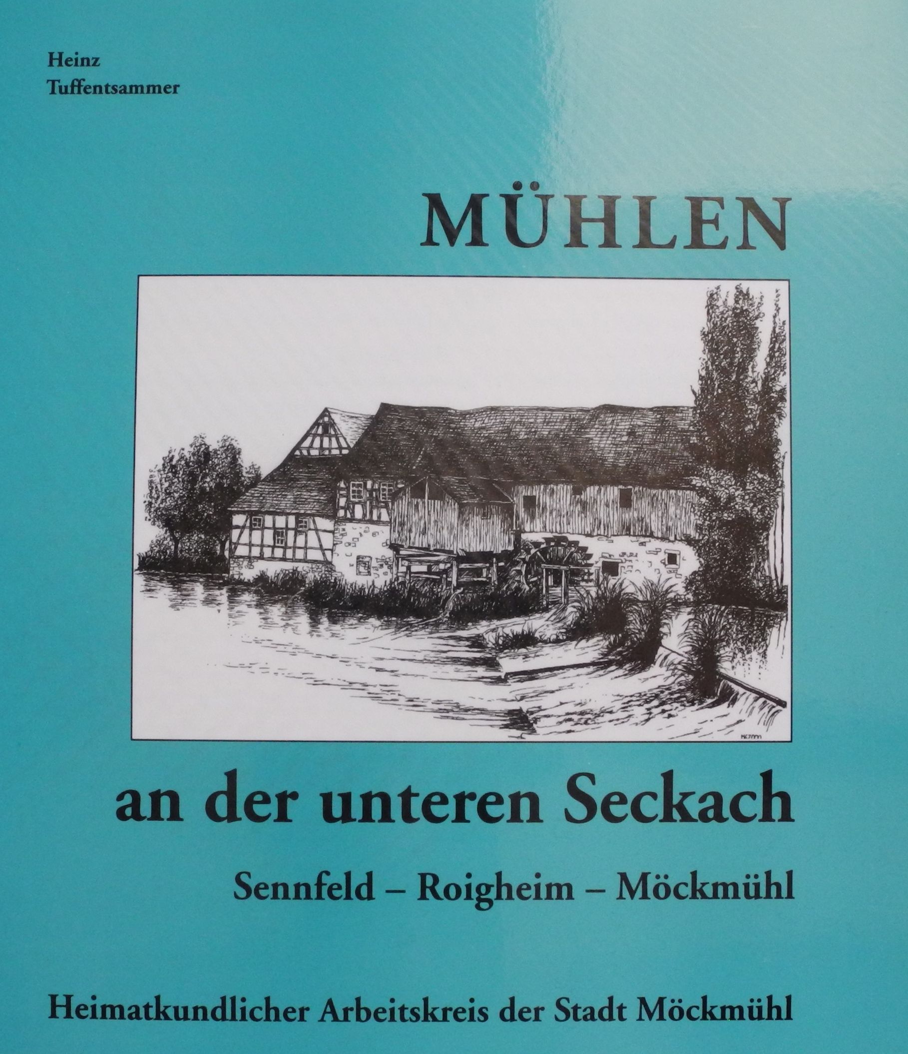 Mühlen an der unteren Seckach Sennfeld - Roigheim - Möckmühl 